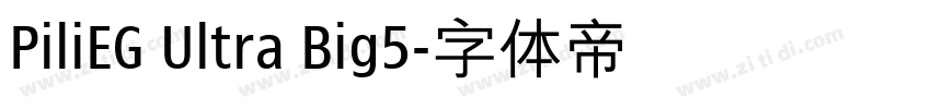 PiliEG Ultra Big5字体转换 PiliEG Ultra Big5字体转换
